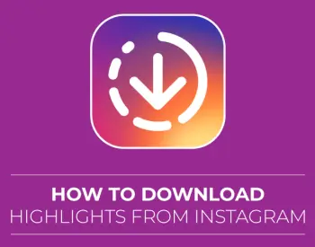 Instagram Highlights Downloader